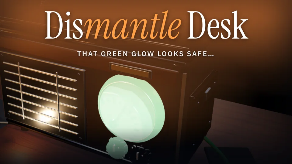 Dismantle Desk gameplay